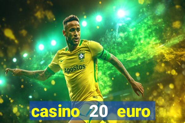 casino 20 euro bonus ohne einzahlung