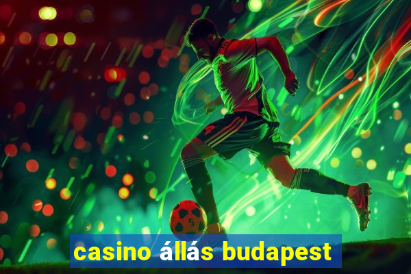 casino állás budapest