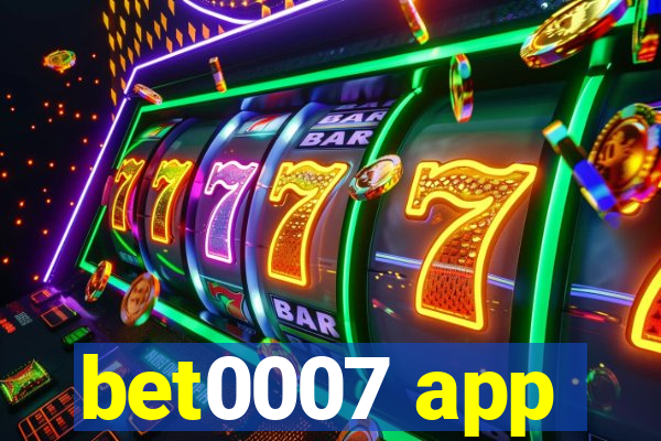 bet0007 app