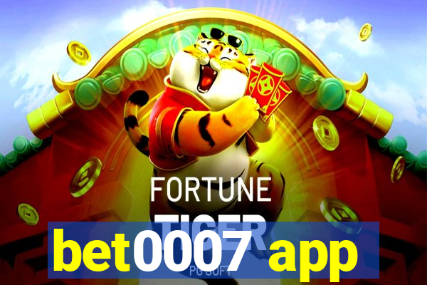 bet0007 app