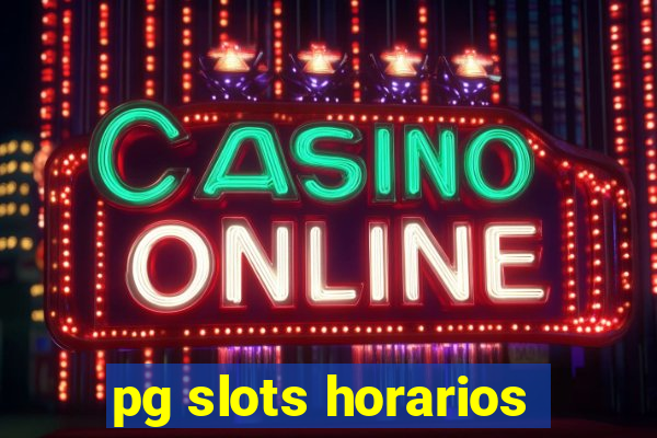 pg slots horarios