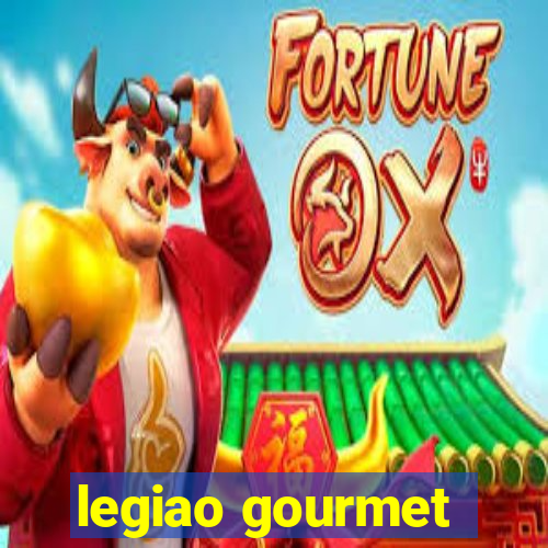 legiao gourmet