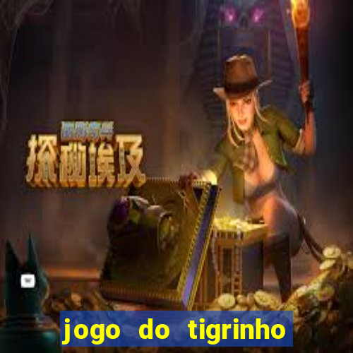 jogo do tigrinho que ganha bonus ao se cadastrar