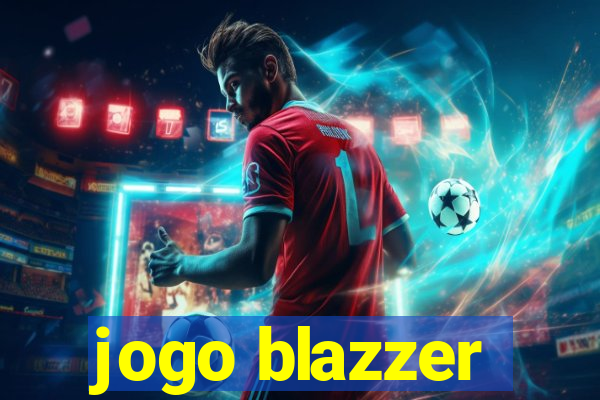 jogo blazzer