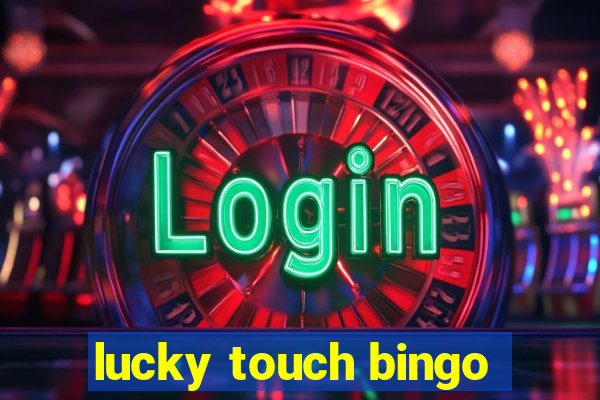 lucky touch bingo