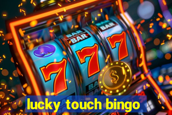 lucky touch bingo