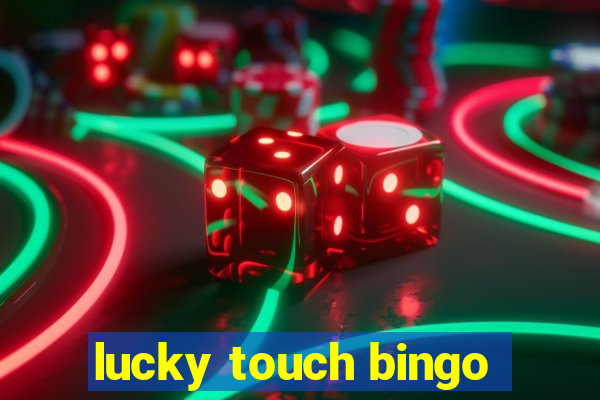 lucky touch bingo