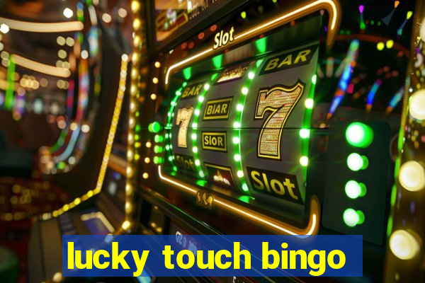 lucky touch bingo