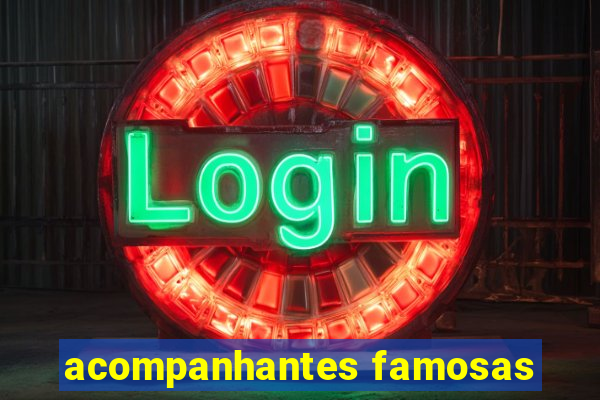 acompanhantes famosas