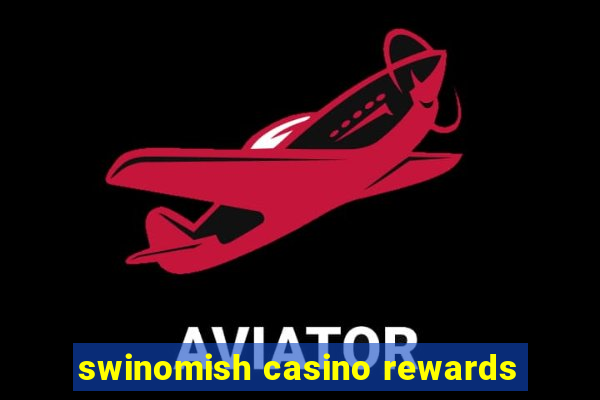 swinomish casino rewards