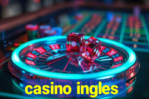 casino ingles