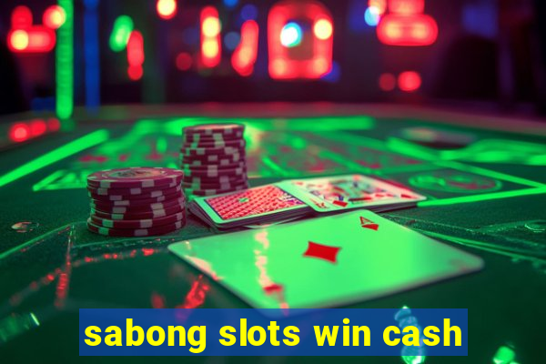 sabong slots win cash