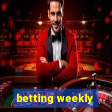 betting weekly