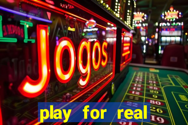 play for real money online slots