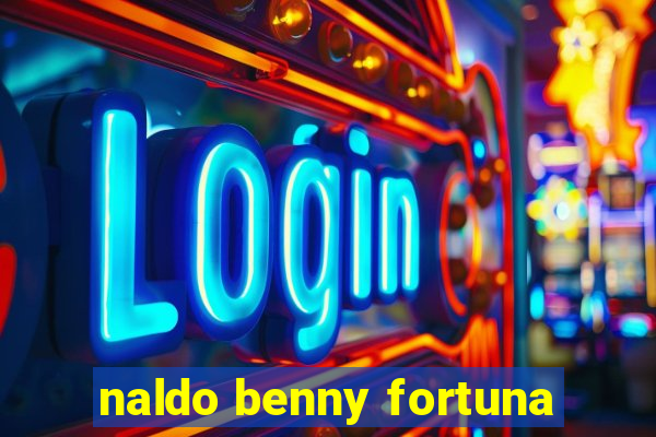 naldo benny fortuna