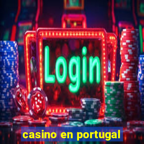 casino en portugal