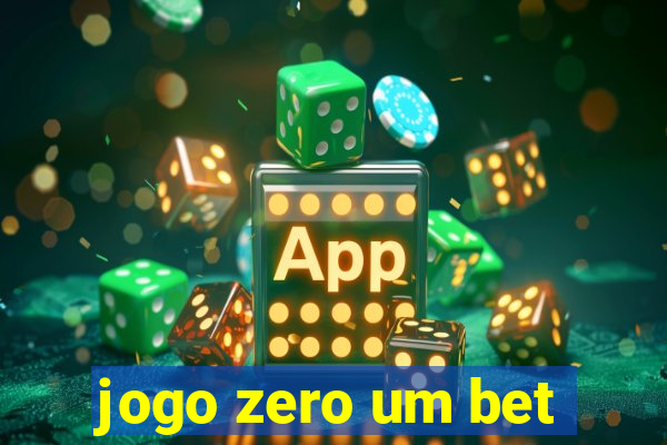 jogo zero um bet