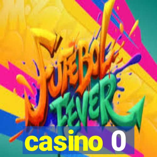 casino 0