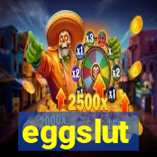 eggslut