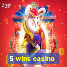 5 wins casino