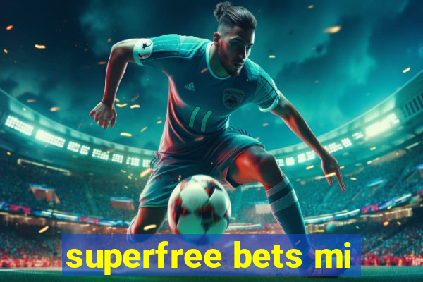 superfree bets mi