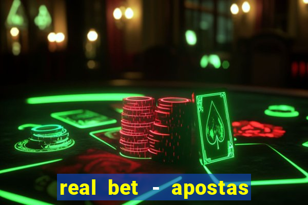 real bet - apostas esportivas e jogos online