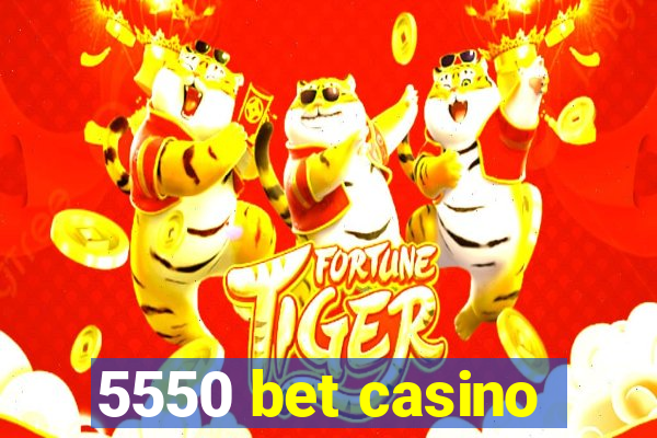 5550 bet casino