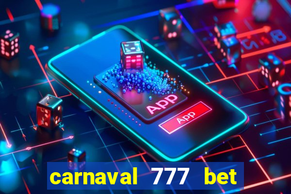 carnaval 777 bet paga mesmo