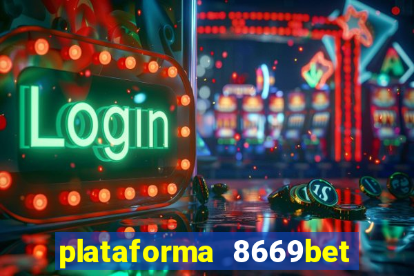 plataforma 8669bet é confiável