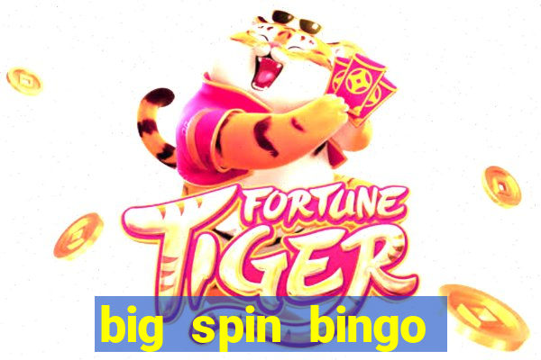 big spin bingo free bingo