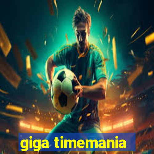 giga timemania