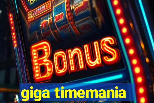 giga timemania