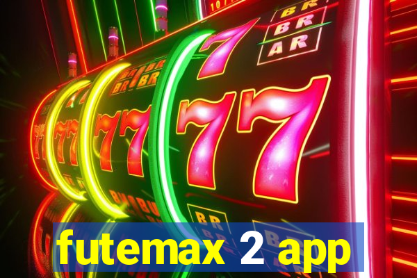 futemax 2 app