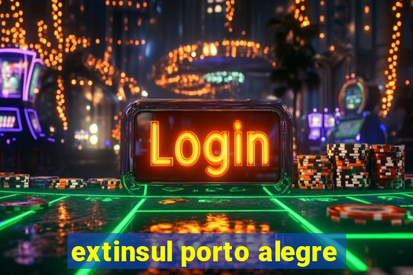 extinsul porto alegre