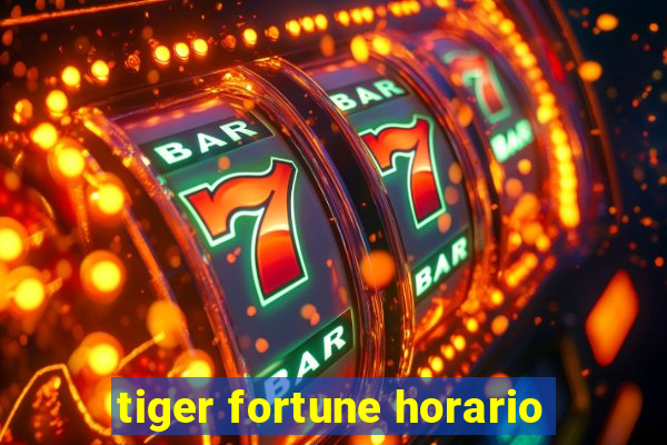 tiger fortune horario