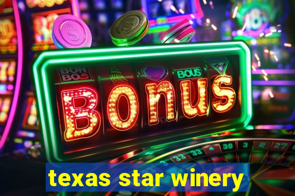 texas star winery