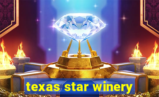 texas star winery