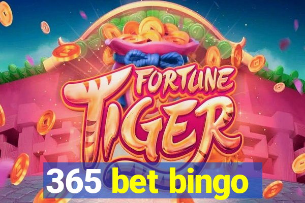 365 bet bingo