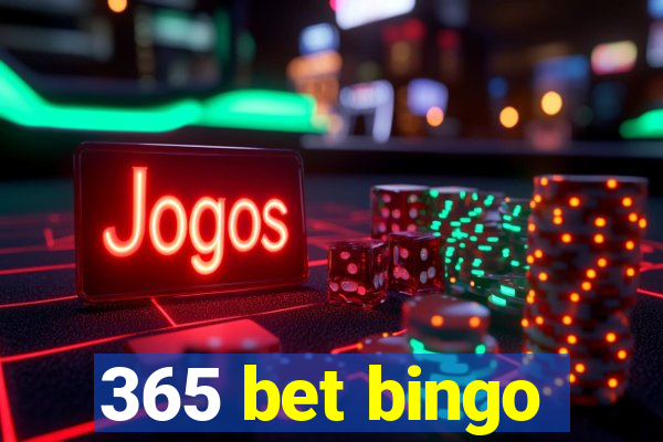 365 bet bingo