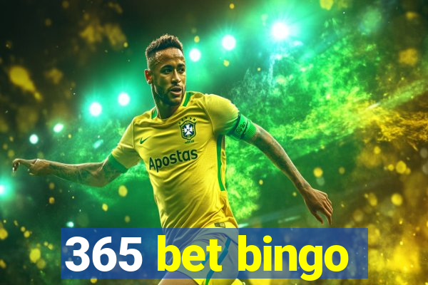 365 bet bingo