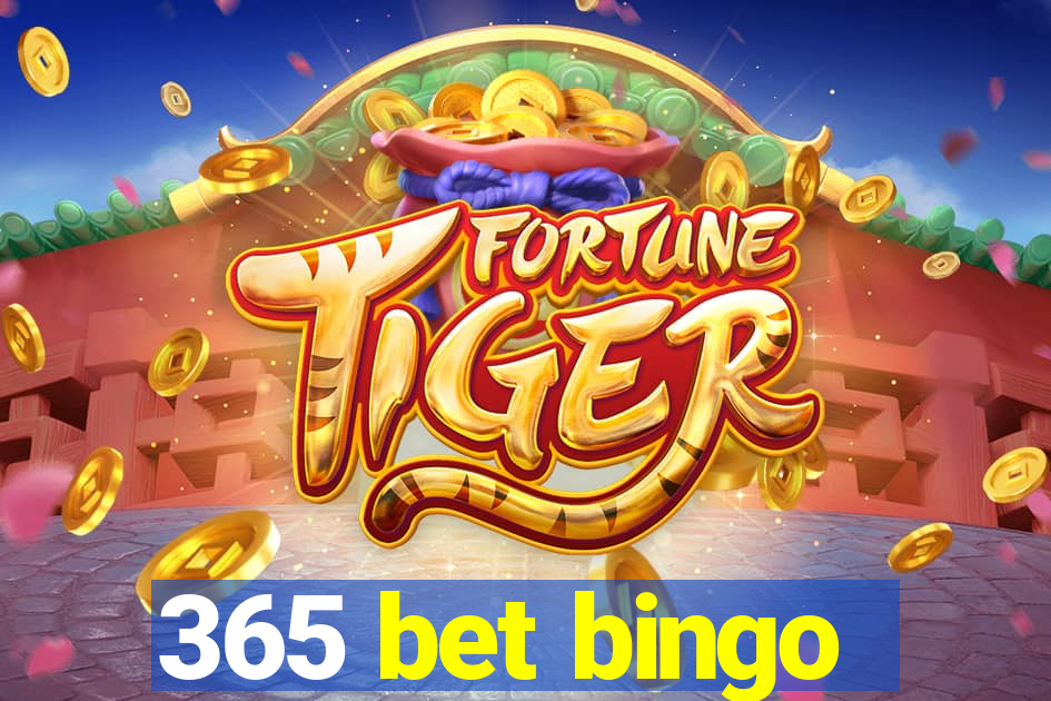 365 bet bingo