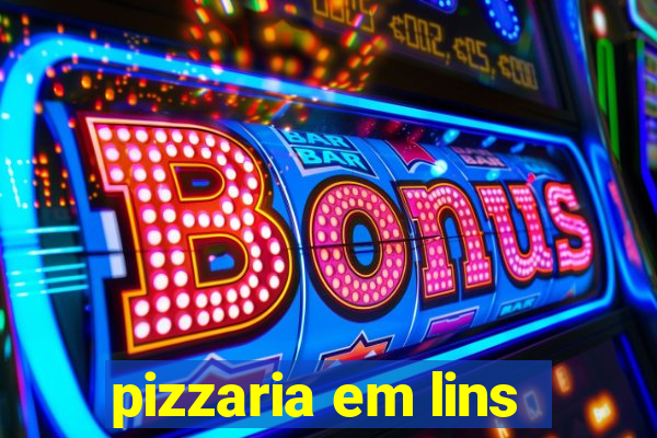 pizzaria em lins