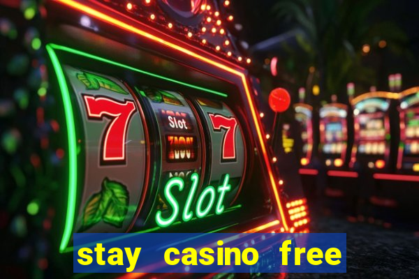 stay casino free spins 2021