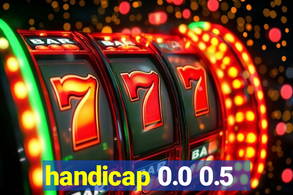 handicap 0.0 0.5