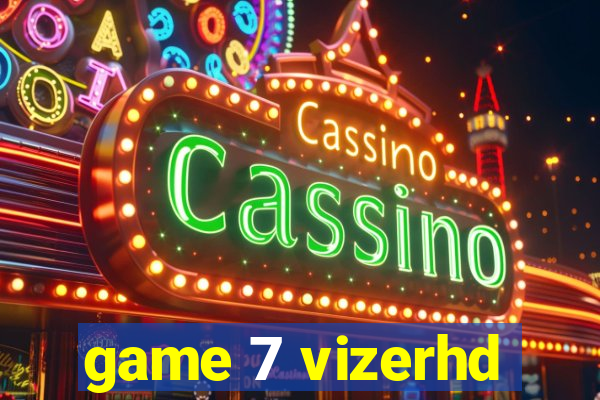 game 7 vizerhd