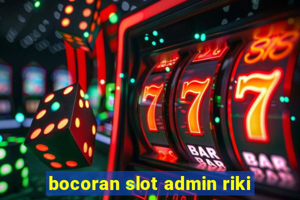 bocoran slot admin riki