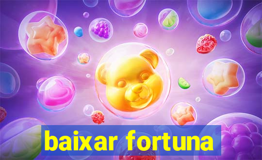 baixar fortuna