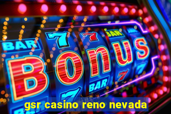 gsr casino reno nevada