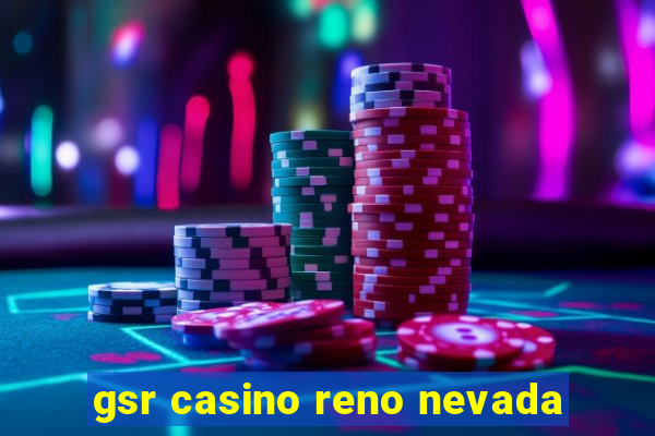 gsr casino reno nevada