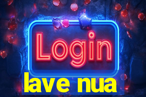 lave nua